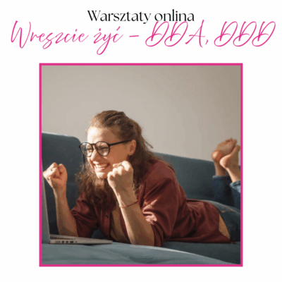 WRESZCIE ŻYĆ - DDA, DDD /ON-LINE